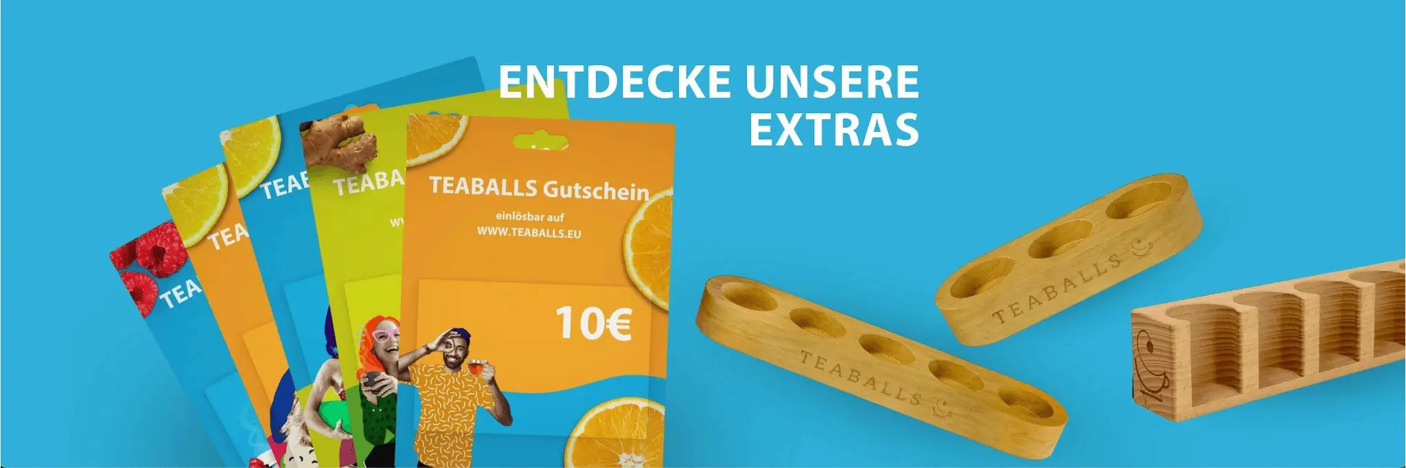 GESCHENKE & ZUBEHÖR - TEABALLS GmbH